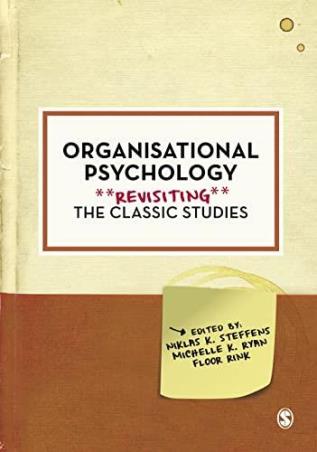 Book cover number 1 for Organisational Psychology : Revisiting The Classic Studies written by Niklas K. Steffens, Floor Rink, Michelle K. Ryan published by Sage Publications
