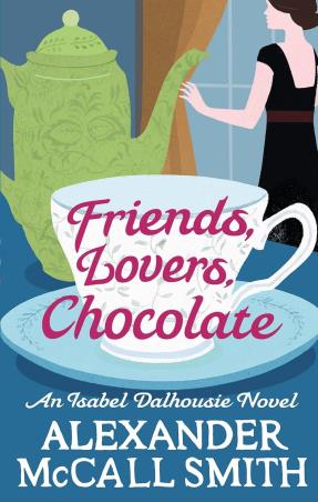 Book cover number 1 for Friends, Lovers, Chocolate written by Alexander McCall Smith published by Abacus