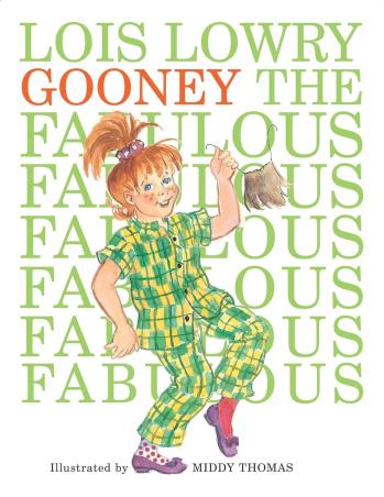Book cover number 1 for Gooney The Fabulous written by Lois Lowry published by ‎Clarion Books