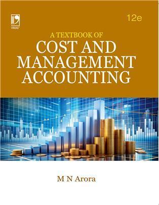 Book cover number 1 for A Textbook Of Cost And Management Accounting written by M. N. Arora published by Vikas Publishing House Pvt Ltd