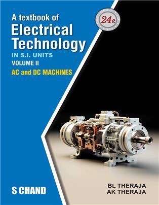 Book cover number 1 for A Textbook Of Electrical Technology In S. I. Units Volume 2 (AC And DC Machines) written by B. L. Theraja, A. K. Theraja published by S. Chand Publishing