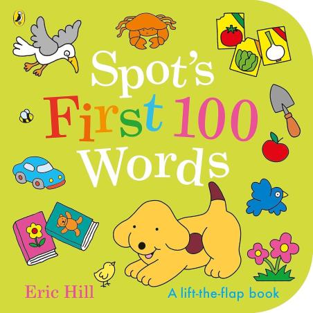 Book cover number 1 for Spot's First 100 Words written by Eric Hill published by Puffin