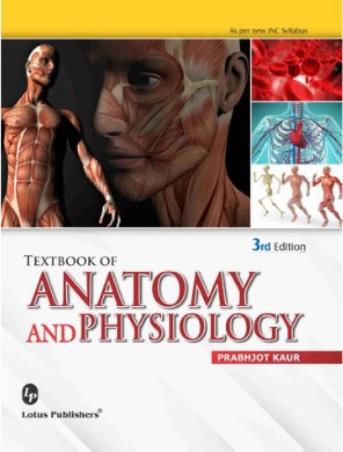 Book cover number 1 for Textbook Of Anatomy And Physiology written by Prabhjot Kaur published by Lotus Publishers