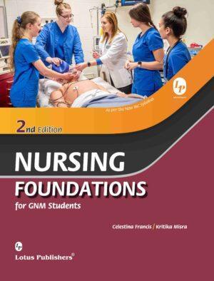 Book cover number 1 for Nursing Foundation For GNM Students written by Celestina Francis, Kritika Misra published by Lotus Publishers