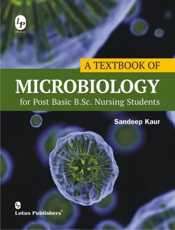 Book cover number 1 for A textbook Of Microbiology For Post Basic B.Sc Nursing Students written by Sandeep Kaur published by Lotus Publishers