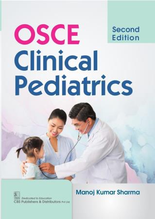 Book cover number 1 for OSCE Clinical Pediatrics written by Manoj Kumar Sharma published by CBS Publishers & Distributors Pvt. Ltd.