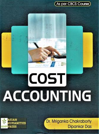 Book cover number 1 for Cost Accounting written by Dipankar Das, Mriganka Chakraborty published by Global Net Publication
