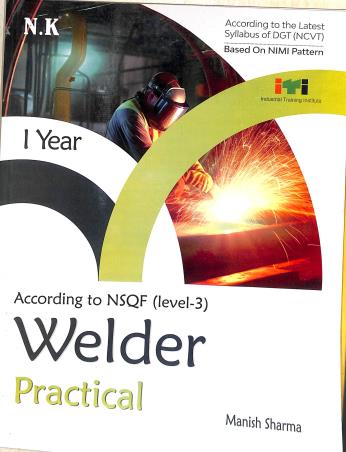 Book cover number 1 for Welder Practical NSQF Lvevel 3 (1 Year) written by Manish Sharma published by Neelkanth Publishers (P) Limited