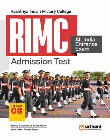 Book cover number 1 for Rashtriya Indian Military College (RIMC) Admission Test For Class 8 (All India Entrance Exam) written by Pradeep Srivastava, Pratap Singh, Sanjeev Dixit, Sushil Singh, Deepali Jain published by Arihant Publications (India) Limited