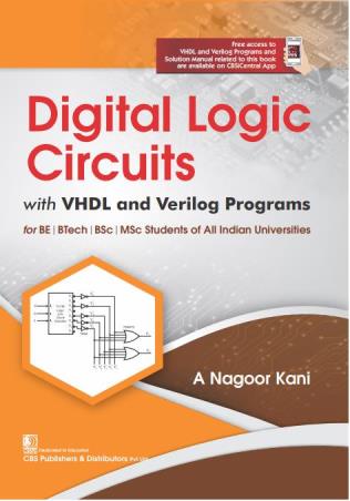 Book cover number 1 for Digital Logic Circuits : With VHDL And Verilog Programs written by A. Nagoorkani published by CBS Publishers & Distributors Pvt. Ltd.