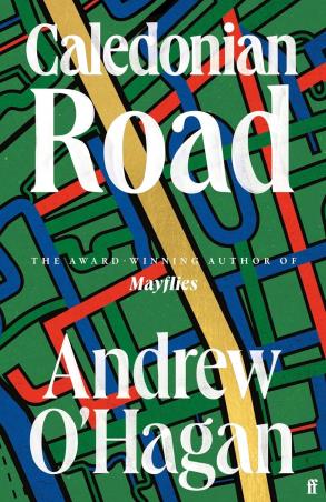 Book cover number 1 for Caledonian Road written by Andrew O'Hagan published by Faber & Faber