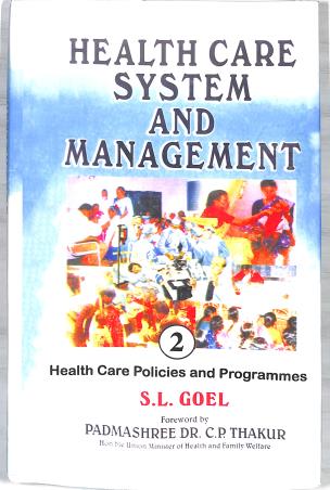 Book cover number 2 for Health Care System And Management (Set Of 4 Volume) written by S. L. Goel published by Deep & Deep Publication Pvt. Ltd.