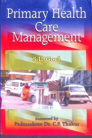 Book cover number 1 for Primary Health Care Management written by S. L. Goel published by Deep & Deep Publication Pvt. Ltd.
