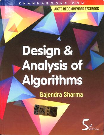 Book cover number 1 for Design & Analysis Of Algorithms (5th Edition) written by Gajendra Sharma published by Khanna Book Publishing Co. (P) Ltd.