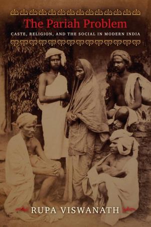 Book cover number 1 for The Pariah Problem written by Rupa Viswanath published by Columbia University Press