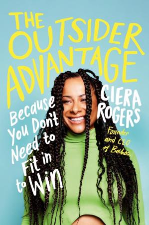 Book cover number 1 for The Outsider Advantage written by Ciera Rogers published by Ebury Edge