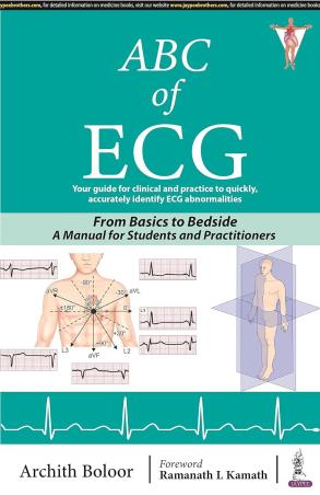 Book cover number 1 for ABC Of ECG (From Basic To Bedside A Manual For Students And Practitioners) written by Archith Boloor published by Jaypee Brothers Medical Publishers (P) Ltd.