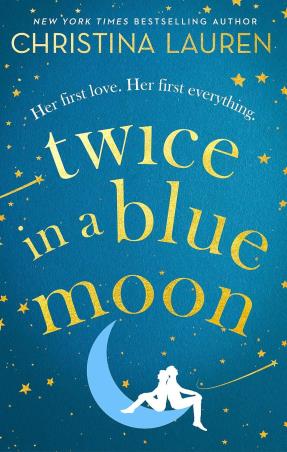 Book cover number 1 for Twice In A Blue Moon written by Christina Lauren published by Piatkus