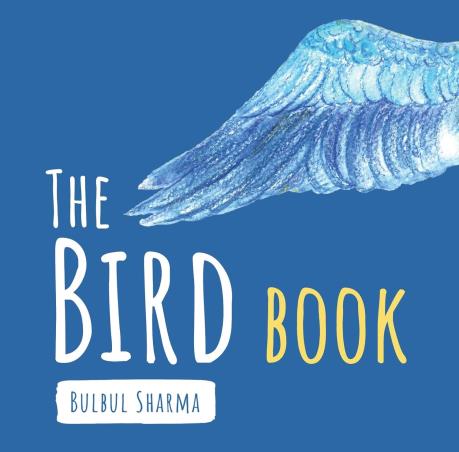 Book cover number 1 for The Bird Book written by Bulbul Sharma published by Talking Cub