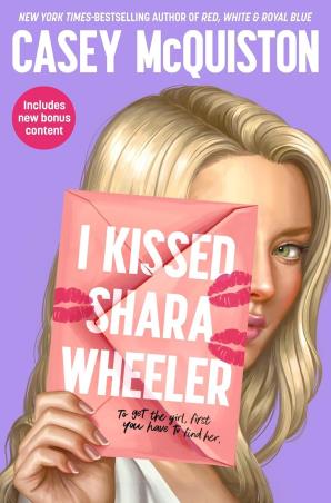 Book cover number 1 for I Kissed Shara Wheeler written by Casey McQuiston published by Macmillan Education
