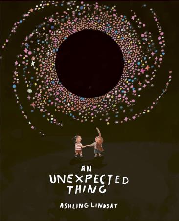 Book cover number 1 for An Unexpected Thing written by Ashling Lindsay published by Frances Lincoln Childrens Books