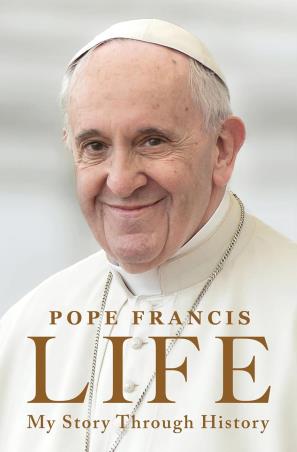 Book cover number 1 for Life : My Story Through History written by Pope Francis published by Harper Collins Publishers