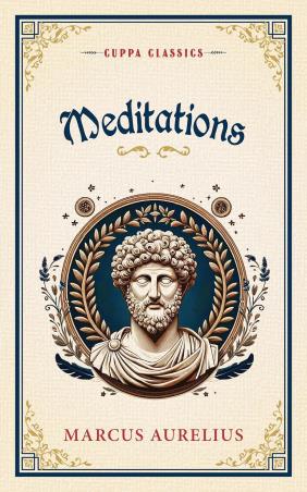 Book cover number 1 for Meditation (Cuppa Classics) written by Marcus Aurelius published by The Browser
