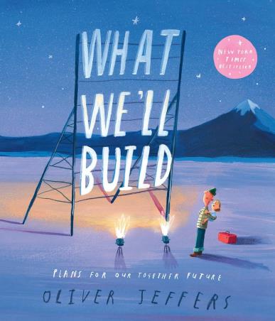 Book cover number 1 for What We’ll Build written by Oliver Jeffers published by Harper Collins Publishers