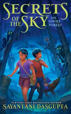 Book cover number 1 for The Ghost Forest - Secrets of the Sky Book 3 written by Sayantani Dasgupta published by Scholastic