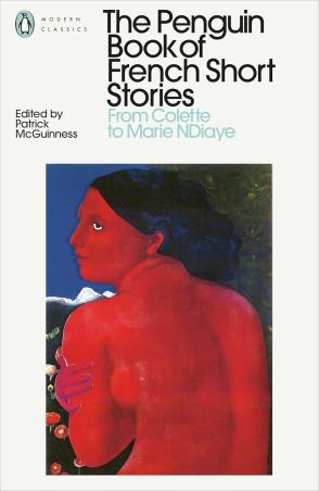 Book cover number 1 for The Penguin Book Of French Short Stories written by Patrick McGuinness published by Penguin Books