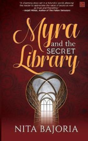 Book cover number 1 for Myra And The Secret Library written by Nita Bajoria published by Kalamos Literary Services LLP