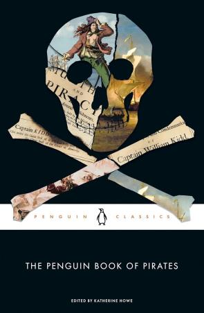 Book cover number 1 for The Penguin Book Of Pirates written by Katherine Howe published by Penguin Classics