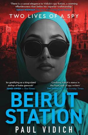 Book cover number 1 for Beirut Station written by Paul Vidich published by Bedford Square Publishers