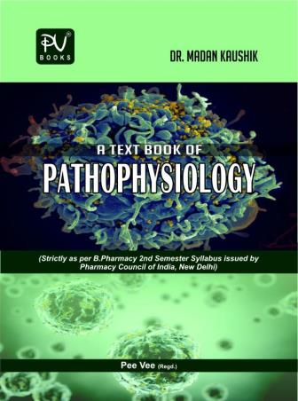 Book cover number 1 for A Text Book Of Pathophysiology (B. Pharmacy Semester 2) written by Madan Kaushik published by S. Vikas And Company (Medical Publishers)