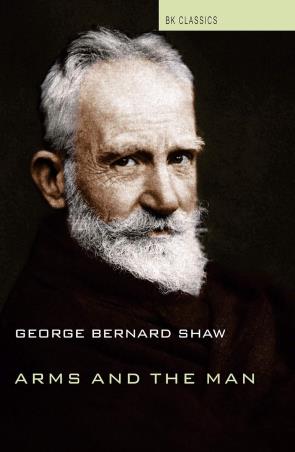 Book cover number 1 for Arms And The Man written by George Bernard Shaw published by B K Classics