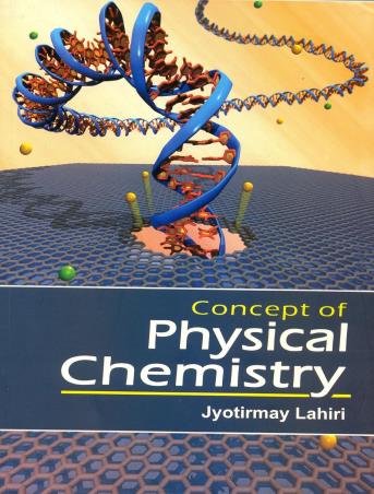 Book cover number 1 for Concept Of Physical Chemistry written by Jyotirmay Lahiri published by Medtech