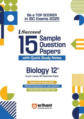 Book cover number 1 for I-Succeed 15 Sample Question Papers Biology Class 12 (ISC Exams 2025) written by Richa Raj, Samiksha Gupta published by Arihant Prakashan