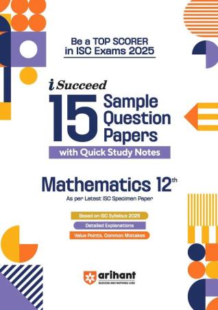 Book cover number 1 for I-Succeed 15 Sample Question Papers Mathematics Class 12 (ISC Exams 2025) written by Sunil Rathore, Prem Maharishi published by Arihant Prakashan