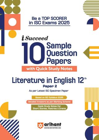 Book cover number 1 for I-Succeed 10 Sample Question Papers Literature In English Class 12 Paper 2 (ISC Exams 2025) written by Chetansi Sharma published by Arihant Prakashan