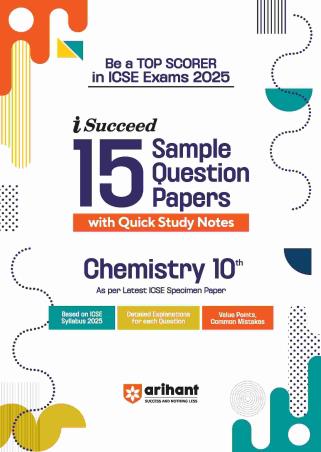 Book cover number 1 for I-Succeed 15 Sample Question Papers Chemistry Class 10 (ICSE Exams 2025) written by Abhishek Gupta, Monika Gill published by Arihant Prakashan