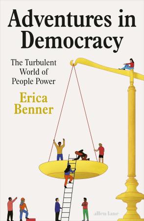 Book cover number 1 for Adventures In Democracy written by Erica Benner published by Allen Lane