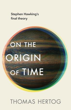 Book cover number 1 for On the Origin Of Time written by Thomas Hertog published by Torva