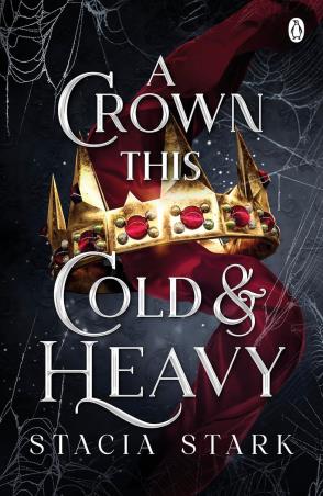 Book cover number 1 for A Crown This Cold And Heavy written by Stacia Stark published by Penguin Books