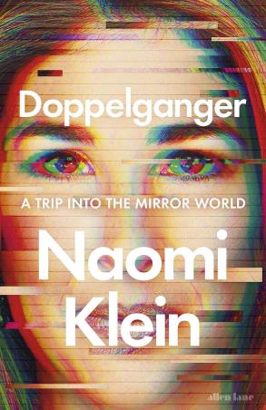 Book cover number 1 for Doppelganger written by Naomi Klein published by Allen Lane