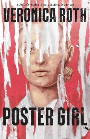 Book cover number 1 for Poster Girl written by Veronica Roth published by Hodderscape