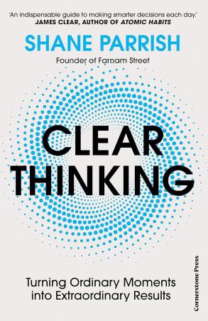 Book cover number 1 for Clear Thinking written by Shane Parrish published by Cornerstone Press