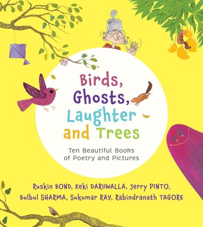 Book cover number 1 for Birds, Ghosts, Laughter And Trees written by Ruskin Bond, Keki Daruwalla, Jerry Pinto, Bulbul Sharma, Sukumar Ray published by Talking Cub