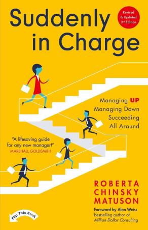 Book cover number 1 for Suddenly In Charge written by Roberta Chinsky Matuson published by Nicholas Brealey Publishing