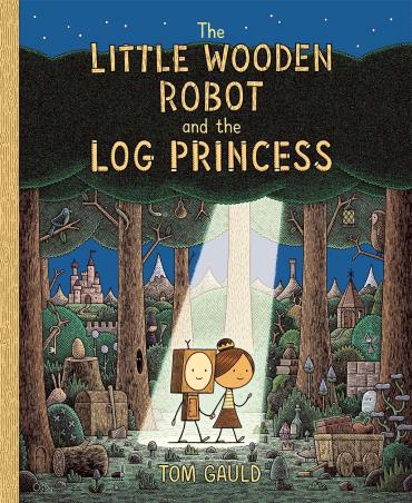 Book cover number 1 for The Little Wooden Robot And The Log Princess written by Tom Gauld published by Templar Publishing