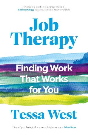 Book cover number 1 for Job Therapy : Finding Work That Works For You written by Tessa West published by Ebury Edge